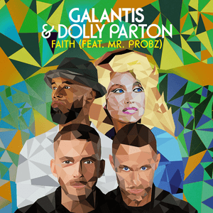 Faith (with Dolly Parton) [feat. Mr. Probz] by Galantis
