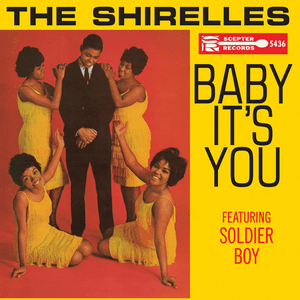 Baby It's You by The Shirelles