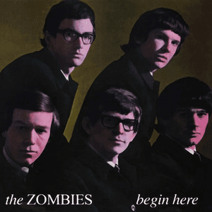 Begin Here by The Zombies