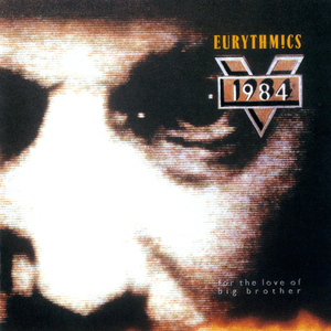 1984 - For The Love Of Big Brother by Eurythmics