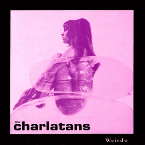 Weirdo by The Charlatans