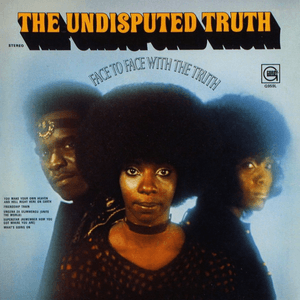 Face To Face With The Truth by The Undisputed Truth