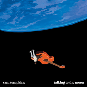 talking to the moon by Sam Tompkins