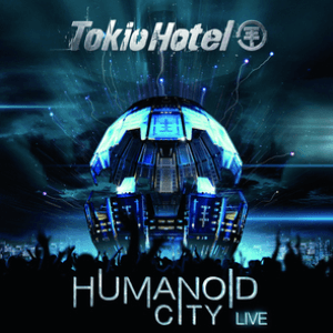 Humanoid City Live by Tokio Hotel