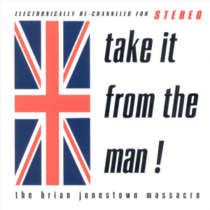 Take It From The Man by The Brian Jonestown Massacre
