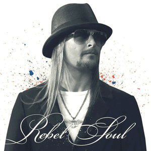Rebel Soul by Kid Rock