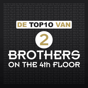 De Top 10 Van by 2 Brothers on the 4th Floor