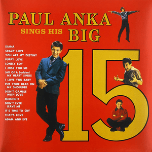 Paul Anka Sings His Big 15 (Remastered) by Paul Anka