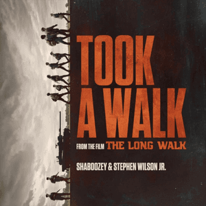Took A Walk (from "The Long Walk") by Shaboozey