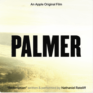 Redemption (From the Apple Original Film “Palmer”) by Nathaniel Rateliff