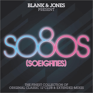 so80s (So Eighties) - Pres. By Blank & Jones by Baltimora