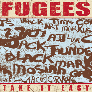 Take It Easy by Fugees