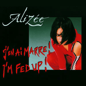 I'm Fed Up by Alizée