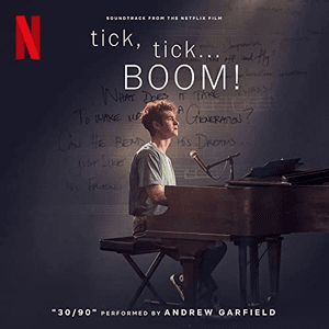 30/90 (from "tick, tick... BOOM!" Soundtrack from the Netflix Film) by Andrew Garfield