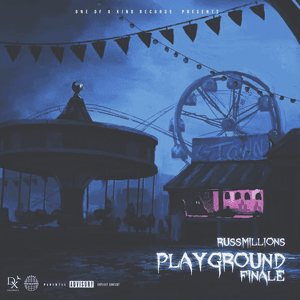 Playground Finale by Russ Millions