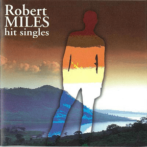 Hit Singles by Robert Miles