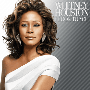 I Look to You by Whitney Houston