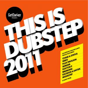 This Is Dubstep 2011 (Presented By GetDarker) by Culprate