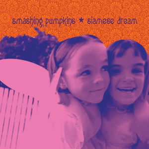 Siamese Dream (Deluxe Edition) by The Smashing Pumpkins