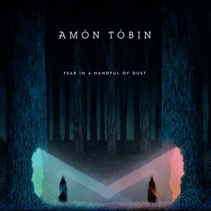 Fear in a Handful of Dust by Amon Tobin