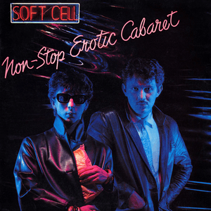 Non Stop Erotic Cabaret (Deluxe Edition) by Soft Cell