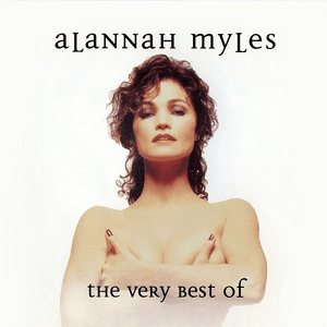 The Very Best of Alannah Myles by Alannah Myles