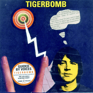 Tigerbomb by Guided by Voices