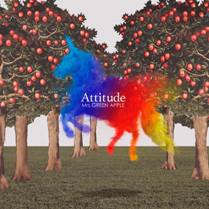 Attitude by Mrs. GREEN APPLE