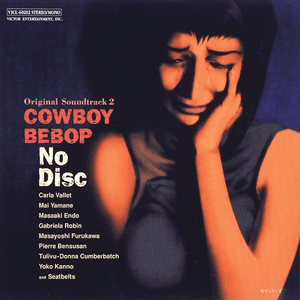 Cowboy Bebop No Disc by The Seatbelts