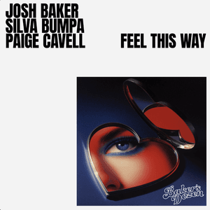 Feel This Way by Josh Baker