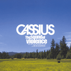 The Sound Of Violence by Cassius
