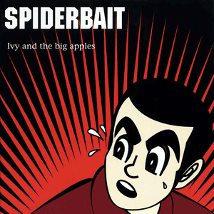 Ivy & the Big Apples by Spiderbait