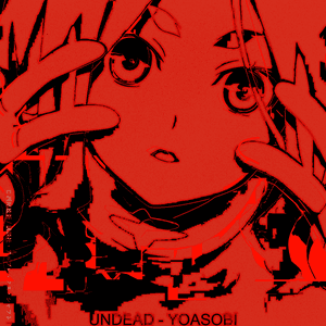 UNDEAD by YOASOBI