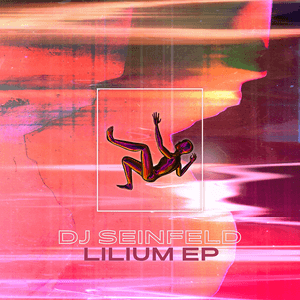 Lilium EP by DJ Seinfeld