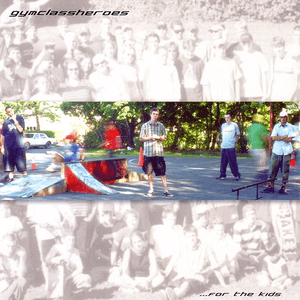...for the kids by Gym Class Heroes
