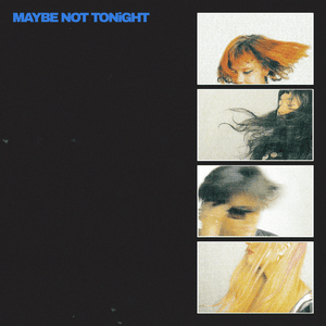 Maybe Not Tonight by Lime Garden