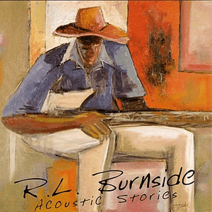 Acoustic Stories by R.L. Burnside