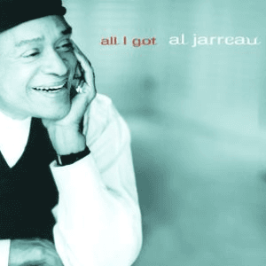 All I Got by Al Jarreau