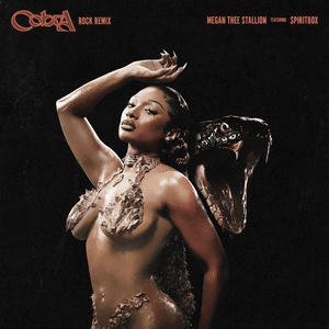 Cobra (Rock Remix) [feat. Spiritbox] by Megan Thee Stallion