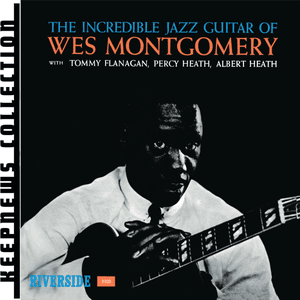 The Incredible Jazz Guitar (Keepnews Collection) by Wes Montgomery