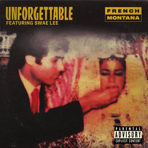 Unforgettable by French Montana