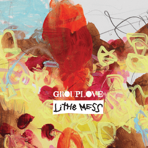 Little Mess EP by Grouplove