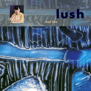 Mad Love by Lush