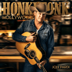 Honkytonk Hollywood by Jon Pardi