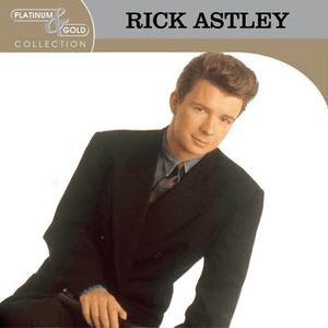 Platinum & Gold Collection by Rick Astley