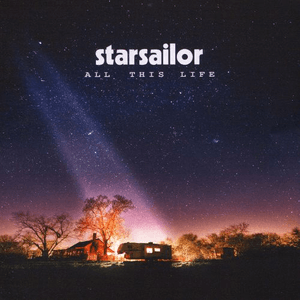 All This Life by Starsailor