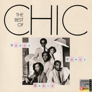 Dance, Dance, Dance: The Best of Chic by Chic