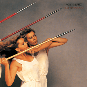 Flesh And Blood (Remastered) by Roxy Music