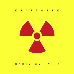 Radio-Activity (2009 Remaster) by Kraftwerk