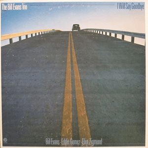 I Will Say Goodbye by Bill Evans Trio